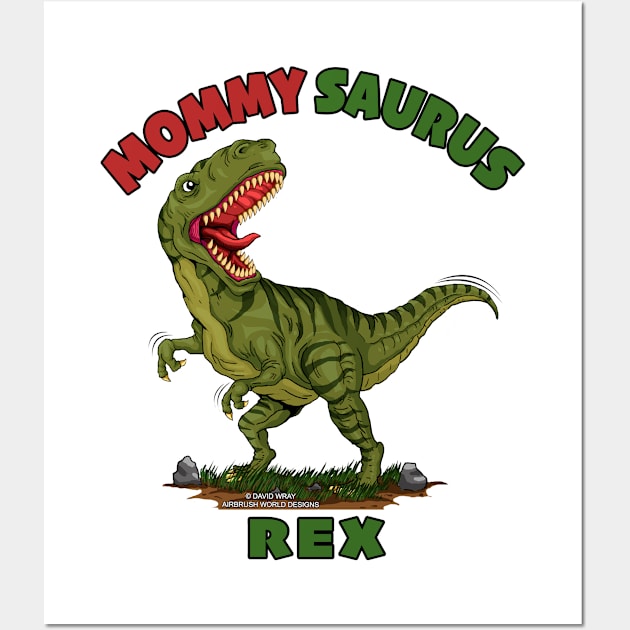 Mommy Saurus Rex Dinosaur Funny Mothers Day Novelty Gift Wall Art by Airbrush World